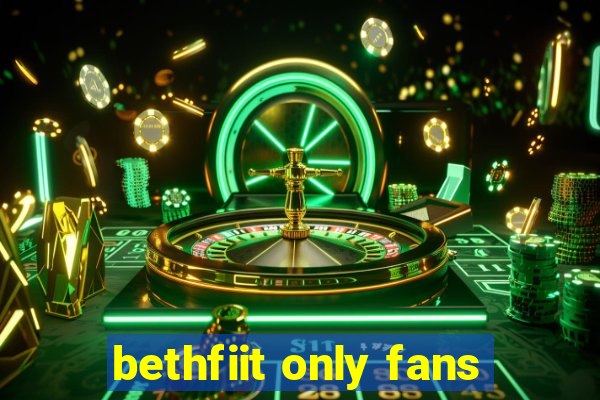 bethfiit only fans